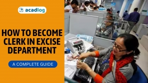 How to Become a Clerk in the Excise Department